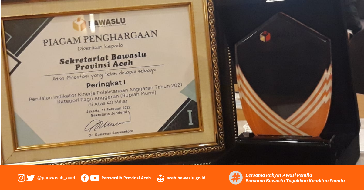 Panwaslih Provinsi Aceh Raih Peringkat I dalam penilaian Indikator Kinerja Pelaksanaan Anggaran (IKPA) Tahun 2021