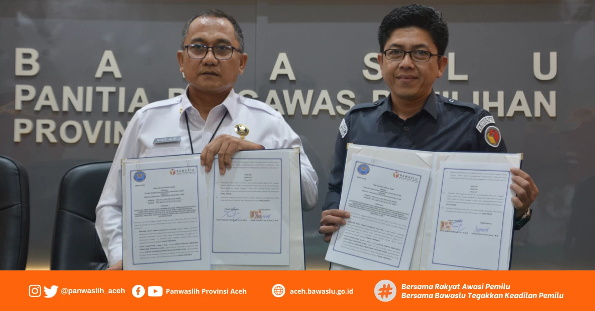 Panwaslih Provinsi Aceh Melaksanakan Perjanjian Kerja Sama Dengan Badan Narkotika Nasional Provinsi Aceh