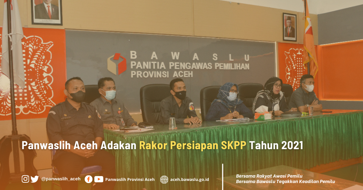 Panwaslih Aceh Adakan Rakor Persiapan SKPP Tahun 2021