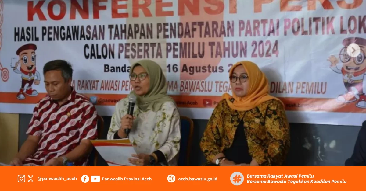 Panwaslih Provinsi Aceh Sampaikan Hasil Pengawasan Pendaftaran Peserta Pemilu Tahun 2024