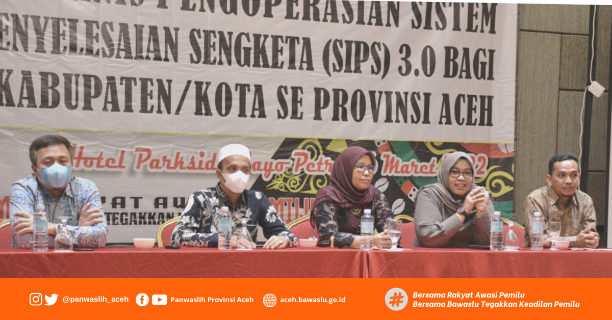 Panwaslih Provinsi Aceh Laksanakan Bimtek Sistem Informasi Penyelesaian Sengketa (SIPS)