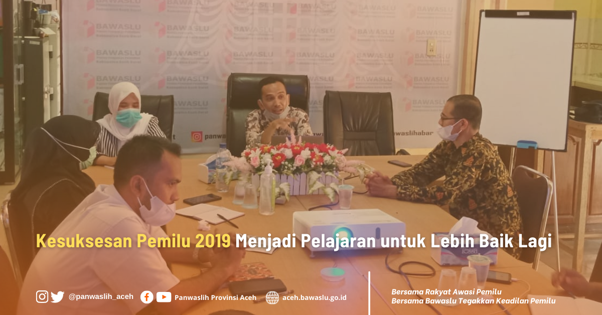 Kesuksesan Pemilu 2019 Menjadi Pelajaran untuk Lebih Baik Lagi