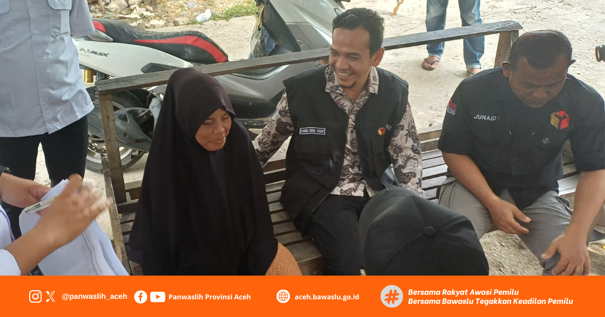 Anggota Panwaslih Provinsi Aceh Langsung Turun Ke Lapangan