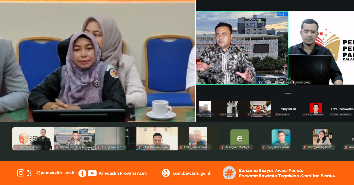 Pelaksanaan Kegiatan Pengembangan Pusat Pendidikan dan Pelatihan Pengawas Pemilu Partisipatif yang diselenggarakan secara daring di Provinsi Aceh