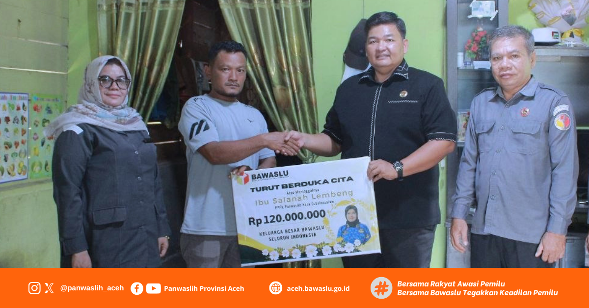 Penyerahan Dana Kerohiman dari Bawaslu RI yang diwakilkan Oleh Ketua Bawaslu Kota Subulussalam