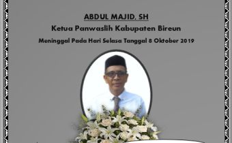 Keluarga Besar Panwaslih Provinsi Aceh Mengucapkan Turut Berduka Cita Atas Berpulang Ke Rahmatullah Ketua Panwaslih Bireuen Bpk. Abdul Majid, SH