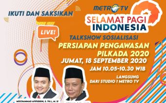 Talkshow Sosialisasi Persiapan Pengawasan Pilkada 2020