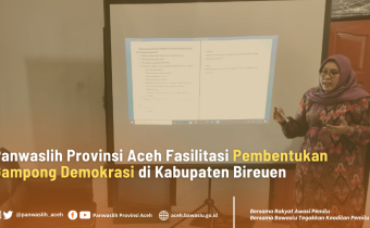 Panwaslih Provinsi Aceh Fasilitasi Pembentukan Gampong Demokrasi Di Bireuen