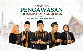 Dinamika Pengawasan Uji Mampu Baca Al-Qur'an: Menjaga Nilai, Mengawal Proses